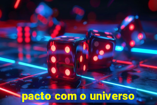 pacto com o universo